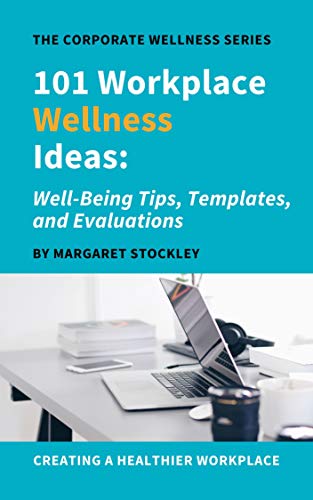 101 Workplace Wellness Ideas: Well-Being Tips, Templates, and Evaluations - Epub + Converted Pdf
